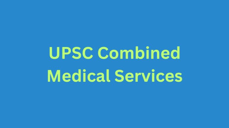 UPSC Combined Medical Services 2023