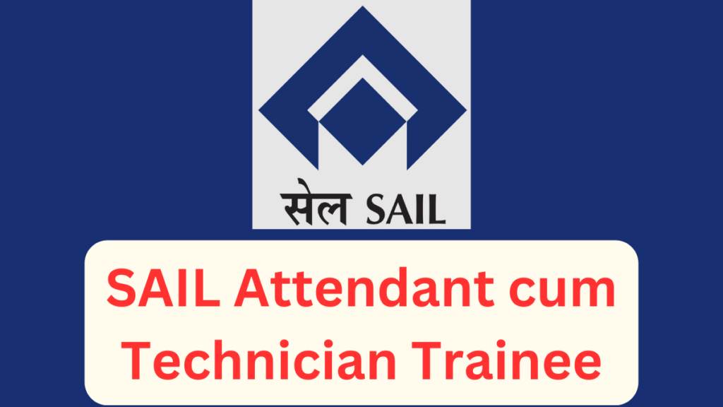 SAIL Attendant cum Technician Trainee