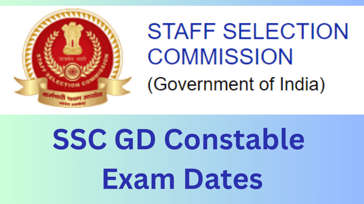 SSC GD Constable Exam Dates 2024 Released