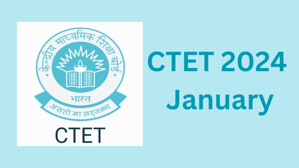 CTET 2024 Registration Begins Exam Date is 21012024