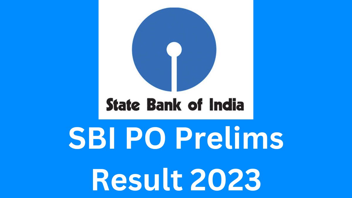 SBI PO Prelims Result 2023 Declared Check At Sbi.co.in