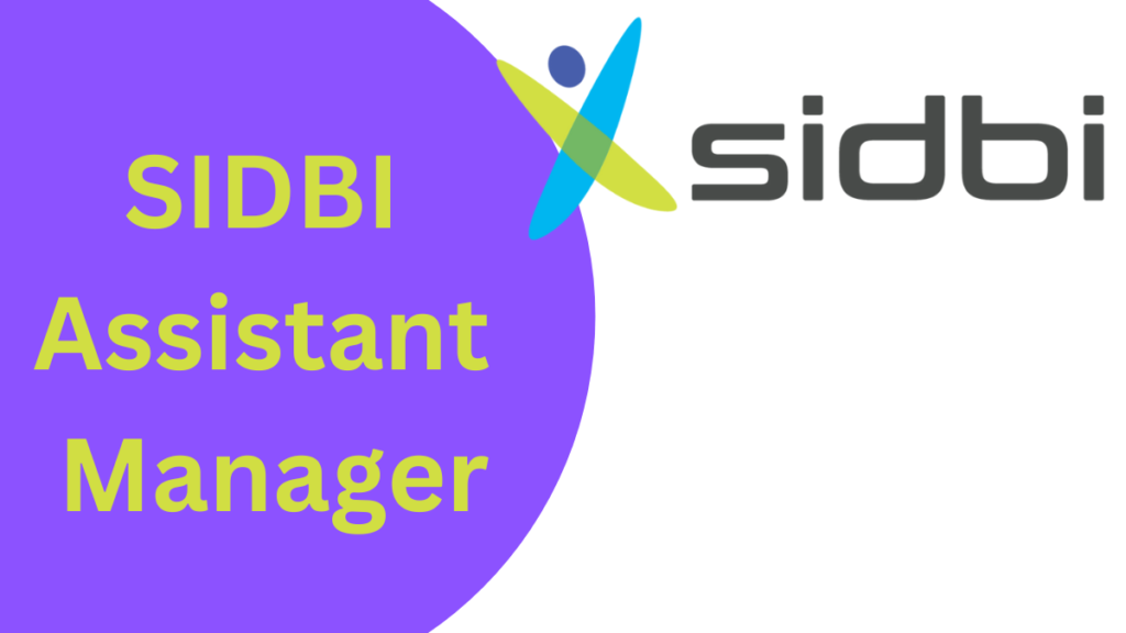 SIDBI Assistant Manager Notification 2023