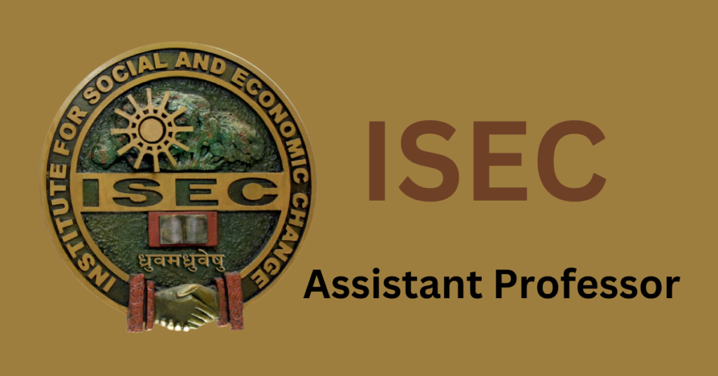 ISEC Assistant Professor Recruitment 2023