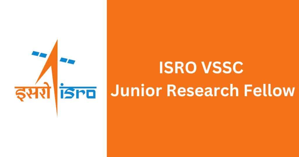 ISRO VSSC Junior Research Fellow