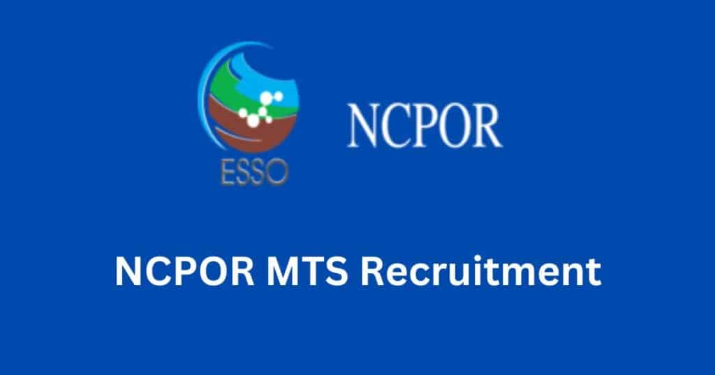 NCPOR MTS Recruitment 2024