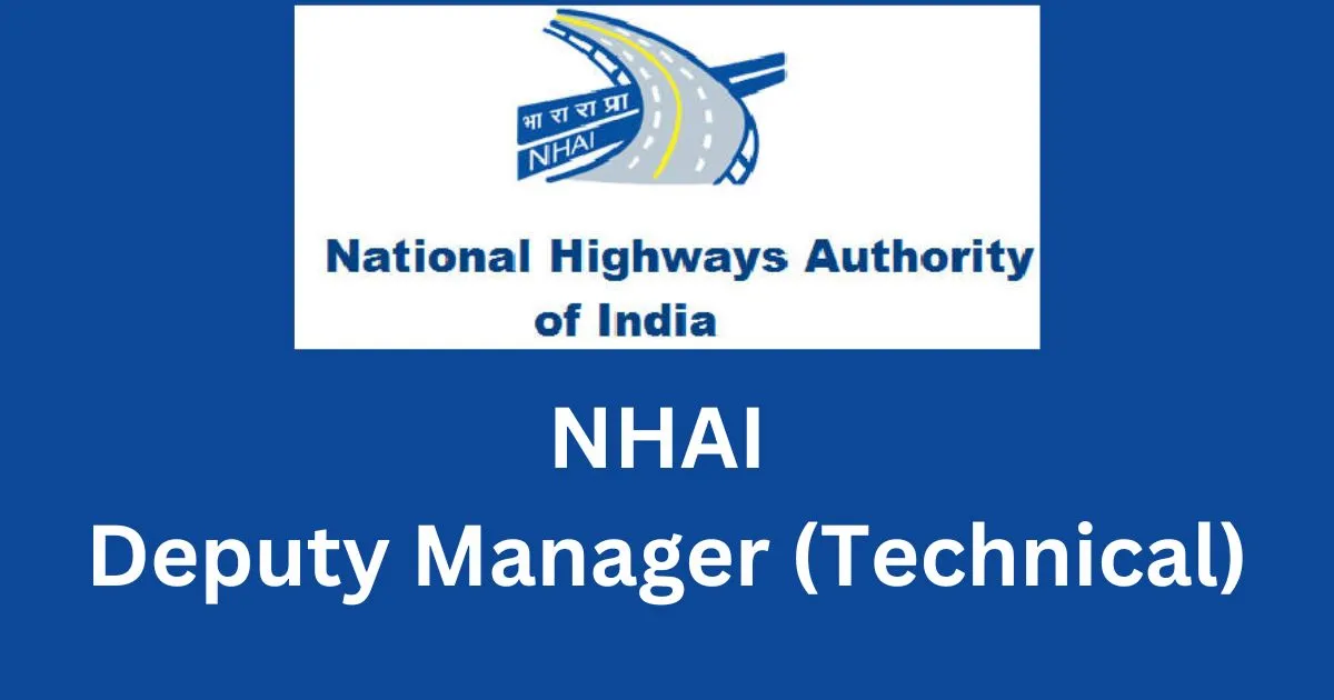 NHAI Recruitment 2024: 60 Deputy Manager (Technical) Posts, Eligibility