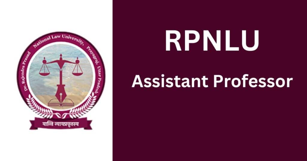 RPNLU Assistant Professor Recruitment 2024