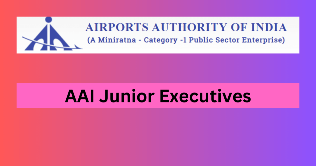 AAI Junior Executive 2024 Recruitment