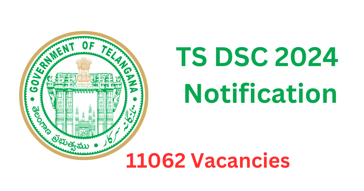 TS DSC 2024 Notification Released to fill 11062 Teacher Posts