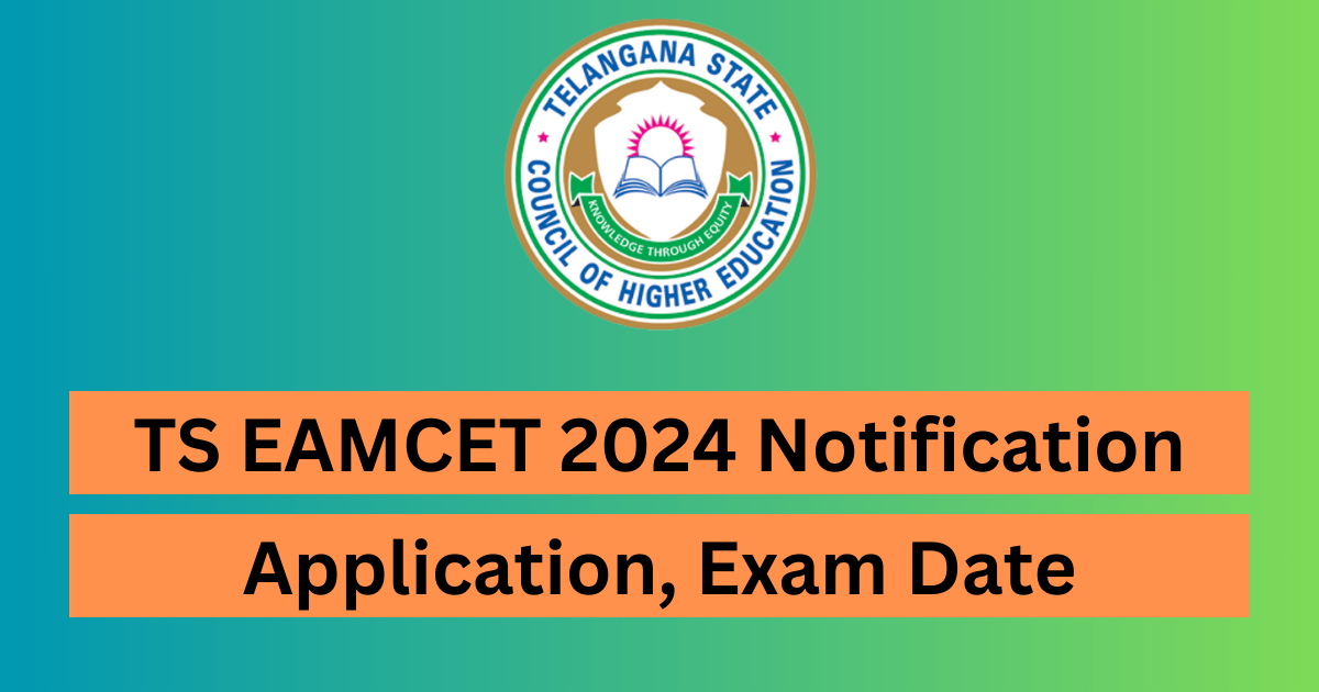 TS EAMCET 2024 Notification (TS EAPCET), Application Form, Eligibility