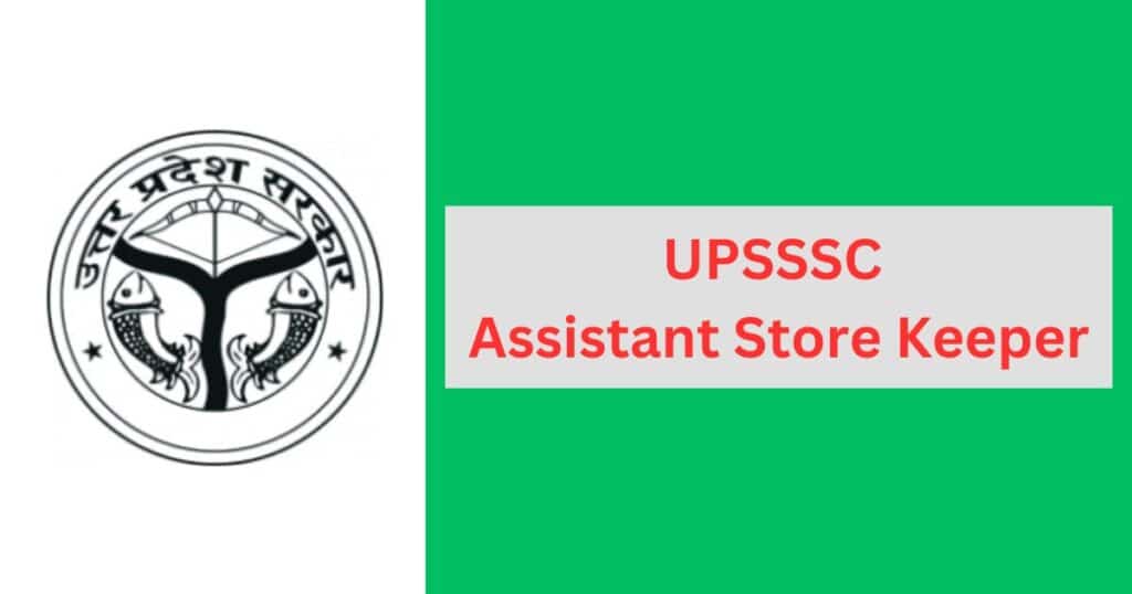 UPSSSC Assistant Store Keeper Recruitment 2024