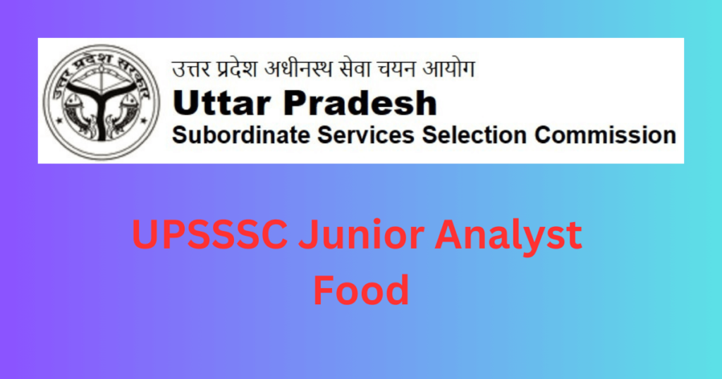 UPSSSC Junior Analyst Food Recruitment 2024