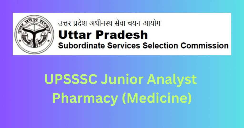 UPSSSC Junior Analyst Pharmacy recruitment 2024