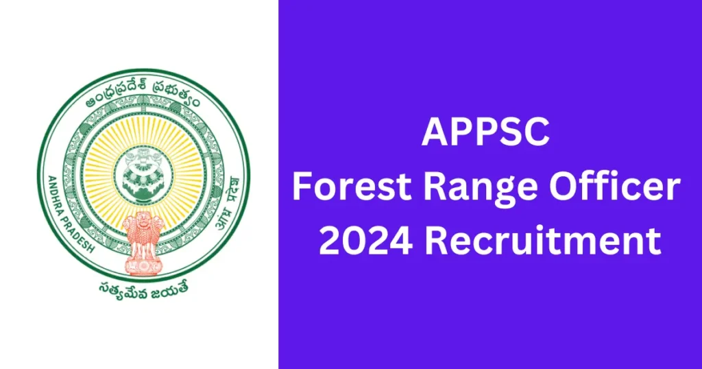 APPSC Forest Range Officer 2024 Recruitment