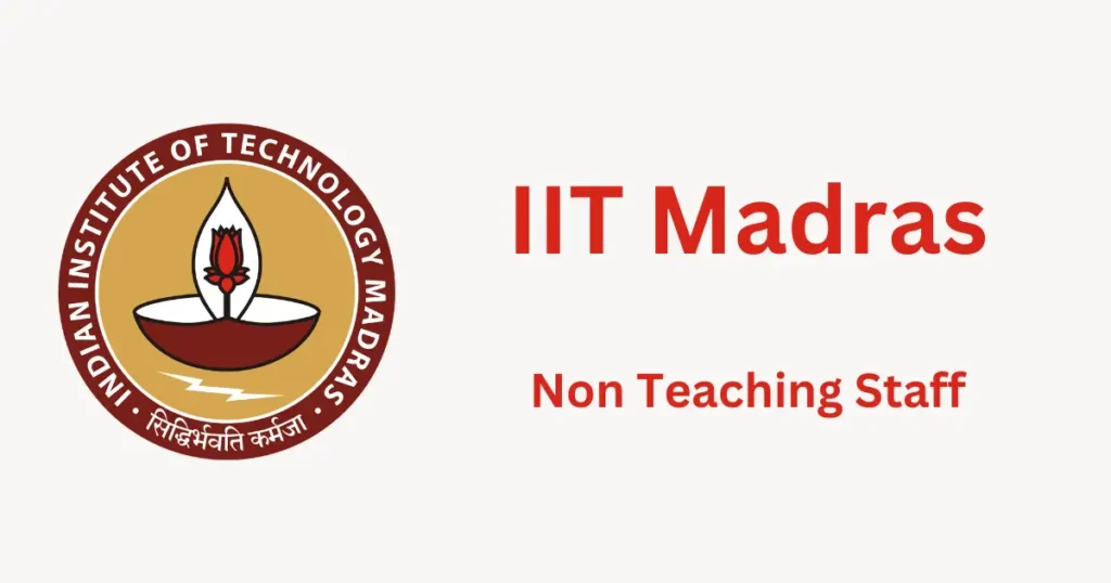 IITM Recruitment 2024 Non Teaching Staff