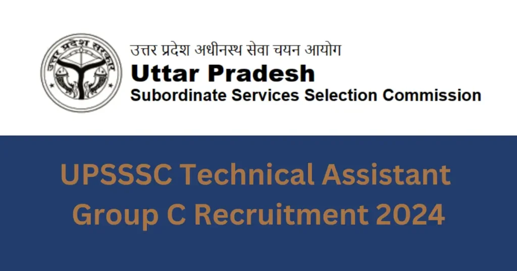 UPSSSC Technical Assistant Group C Recruitment 2024